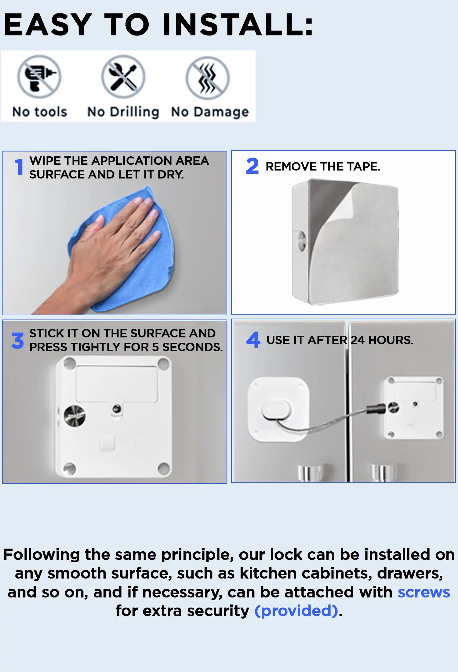 Step-by-step installation guide for a lock system on a smooth surface, no tools, no drilling and no damage.
